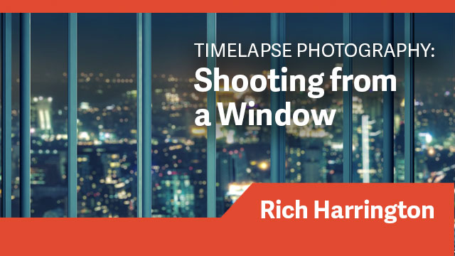 Timelapse Photography: Shooting From a Window