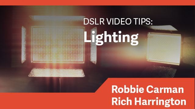 DSLR Video Tips: Lighting