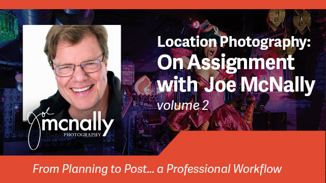 Location Photography: On Assignment with Joe McNally Volume 2