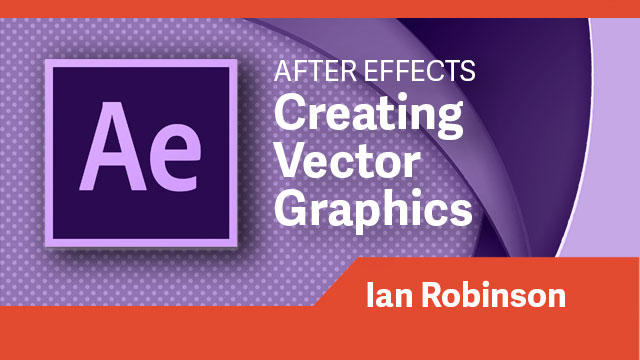 After Effects: Creating Vector Graphics