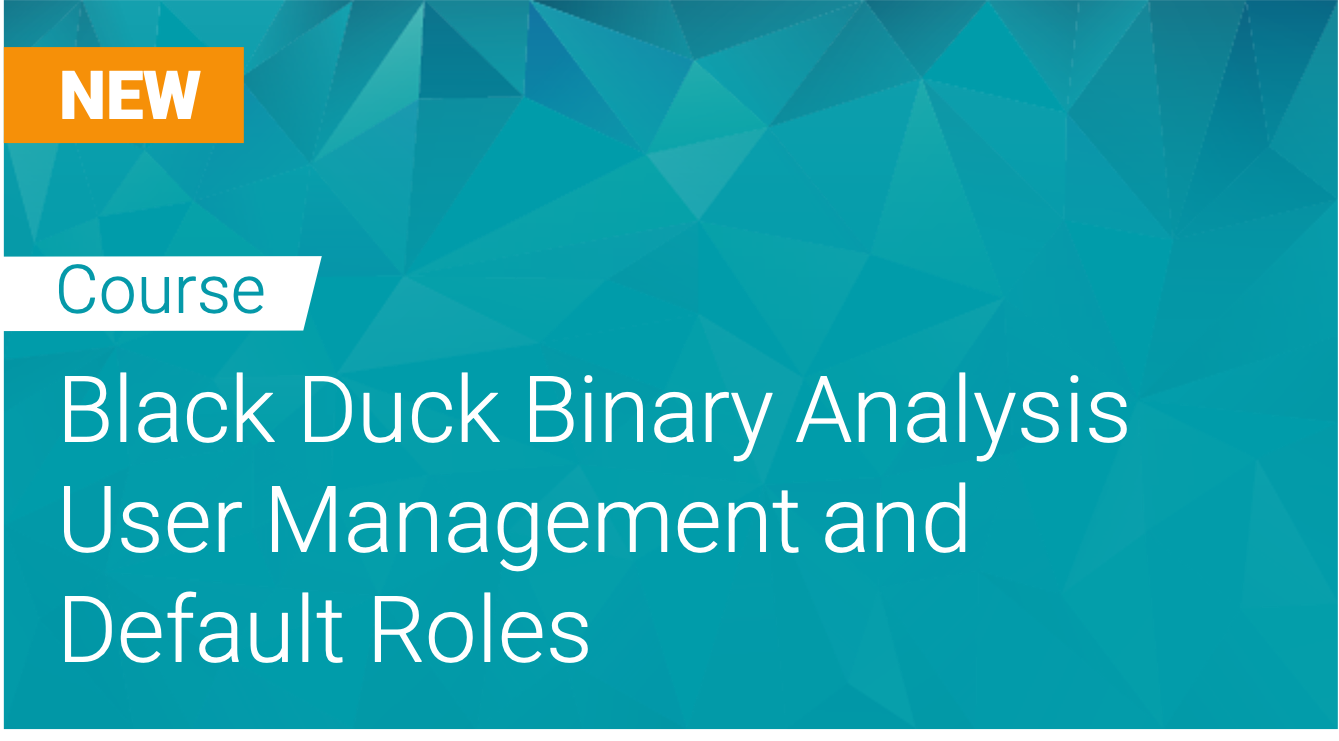 Black Duck Binary Analysis: User Management and Default Roles