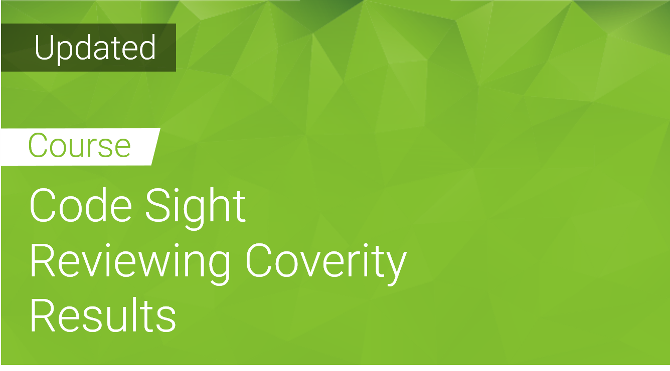 Code Sight Reviewing Coverity Results