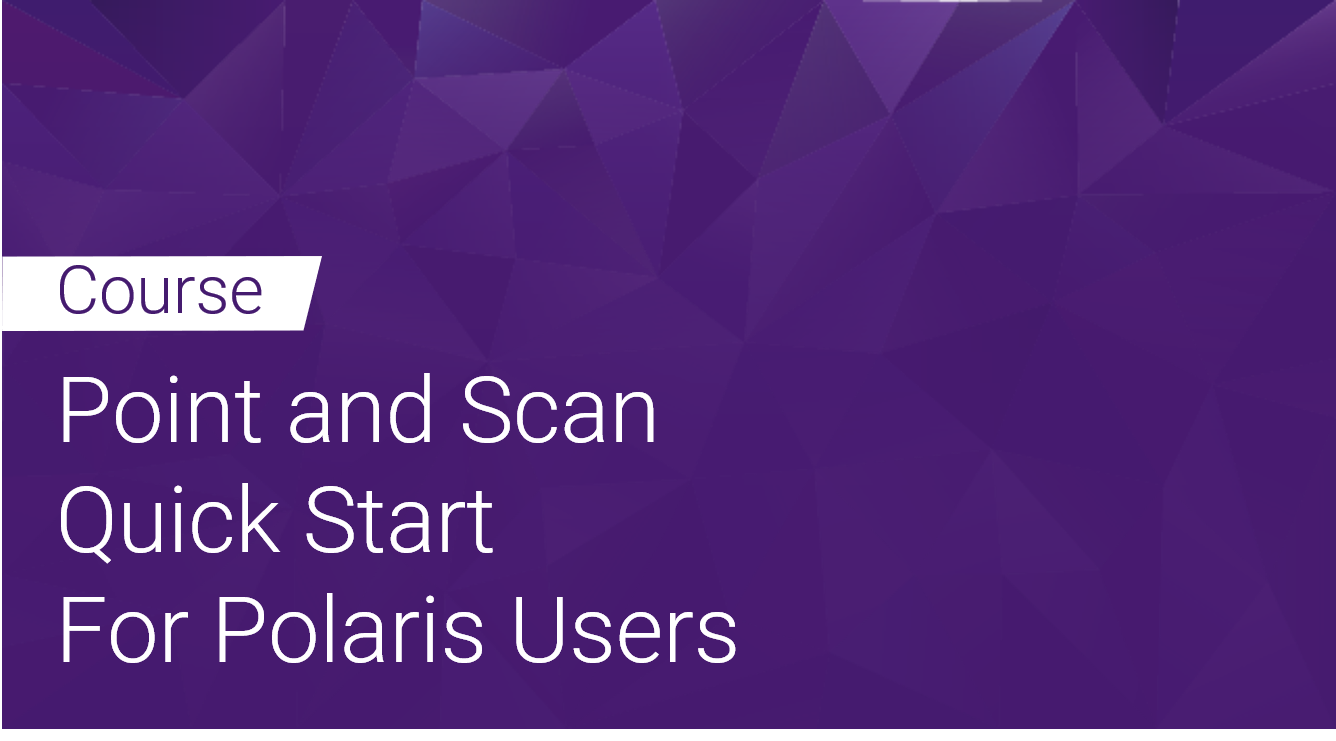 Point and Scan Quick Start for Polaris users