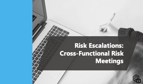 Risk Escalations: How To Configure & Implement a Weekly Business Review Process With Leadership