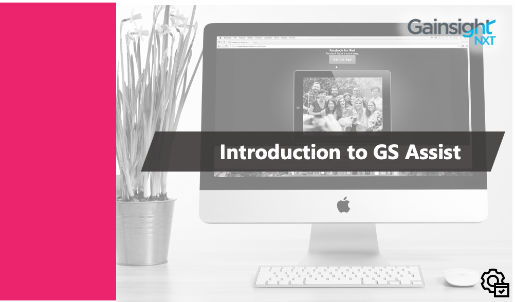 CS End User: Intro to Gainsight Assist Chrome Plugin