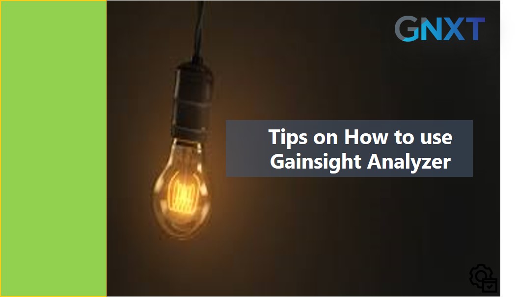 Tips on How to Use Gainsight Analyzer