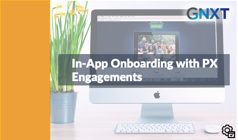 In-App Onboarding with PX Engagements