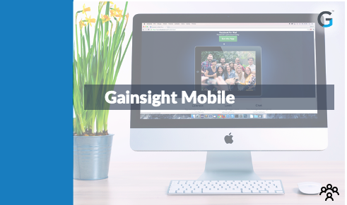 Gainsight - Gainsight Mobile