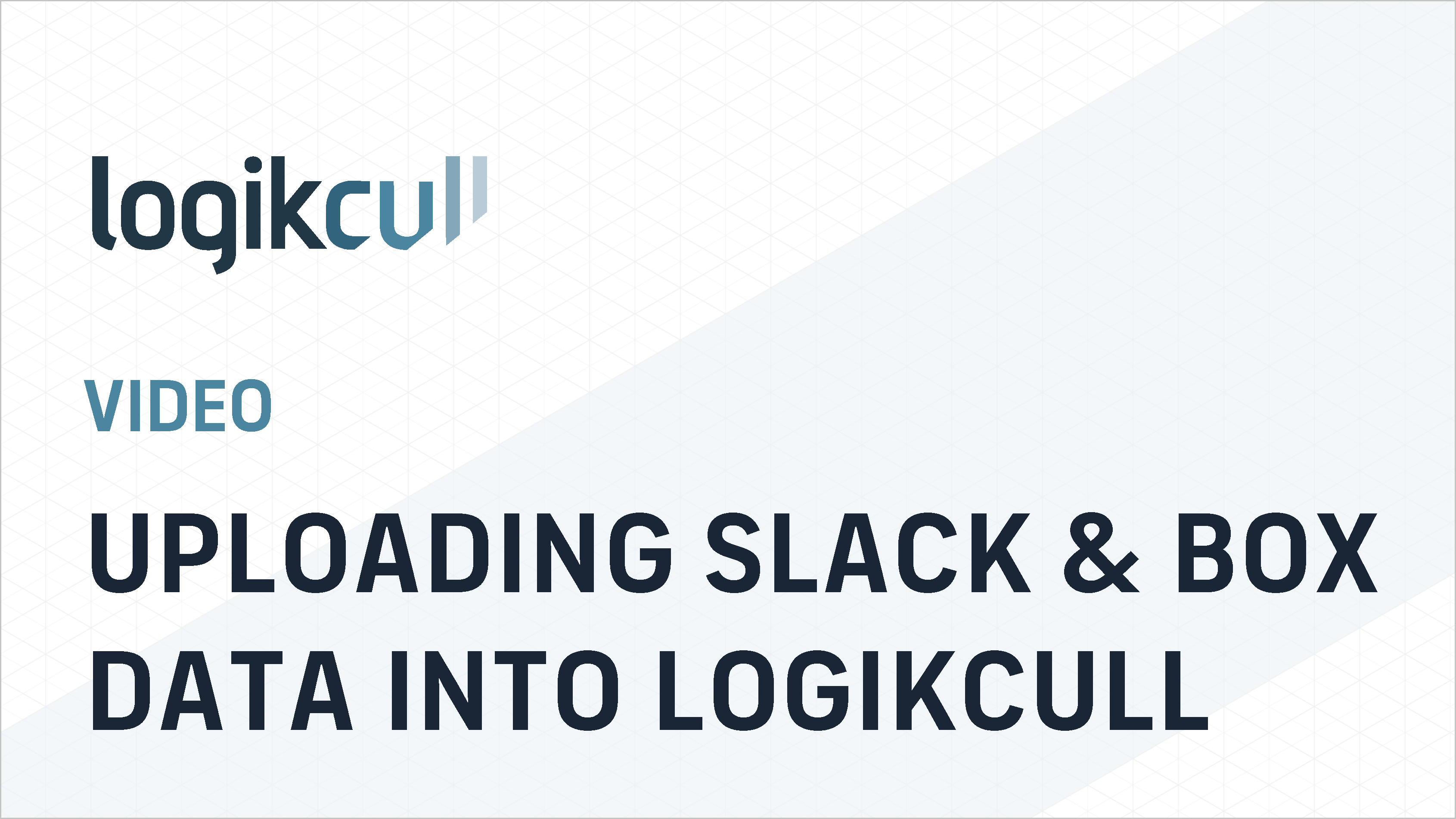 Uploading Slack or Box Data into Logikcull