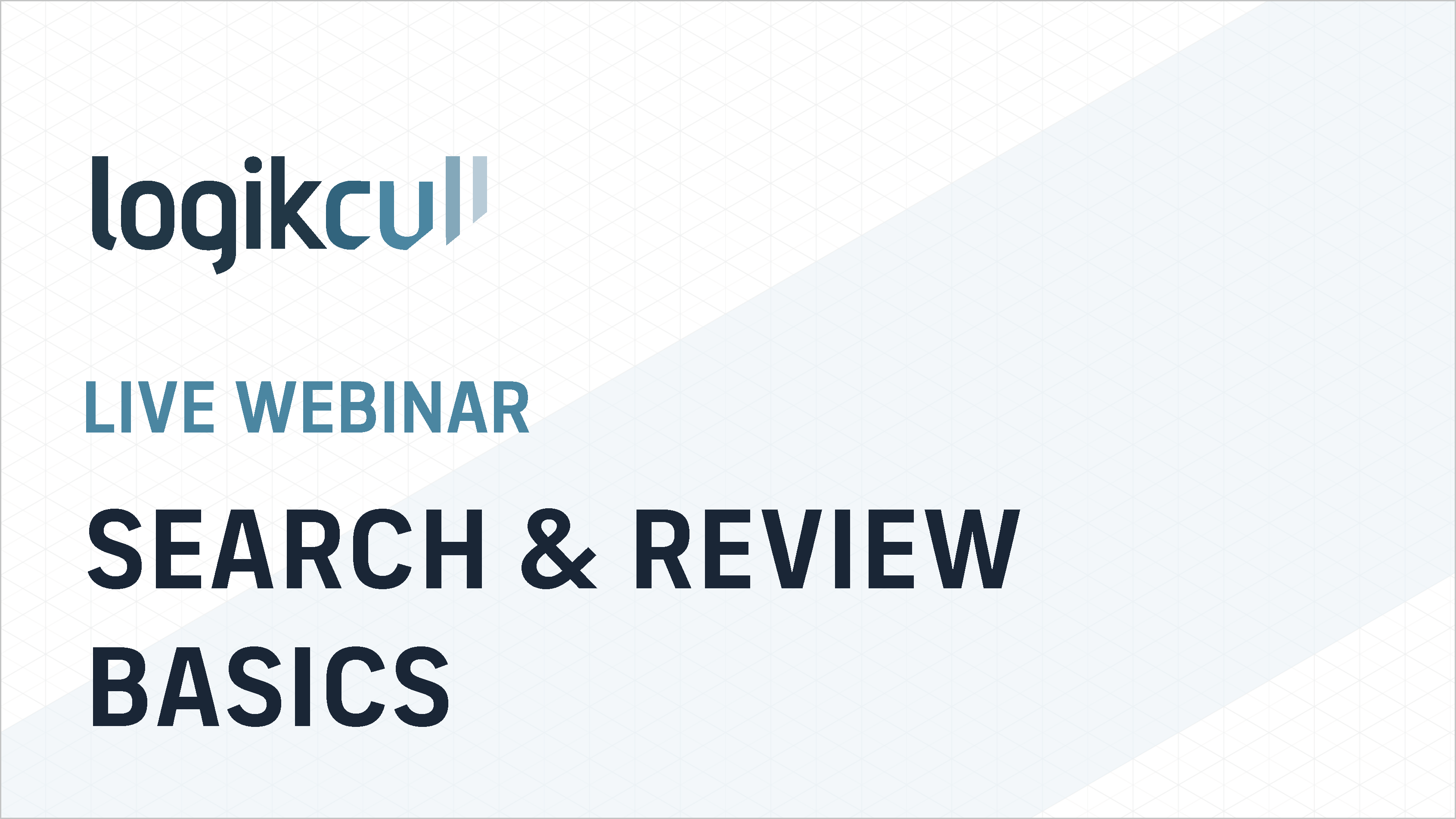 Search & Review Basics - Live Webinar