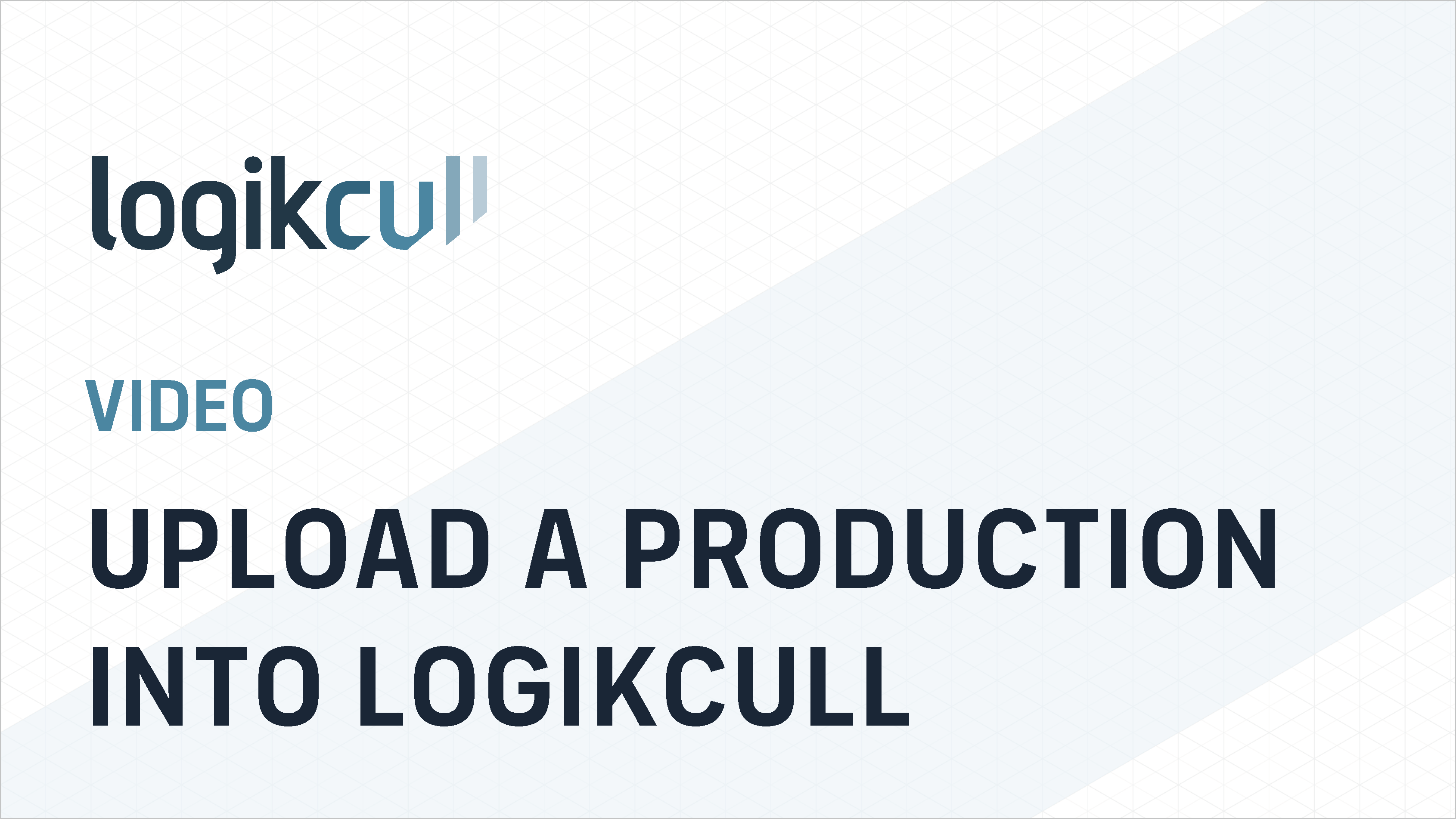 Uploading a Production into Logikcull