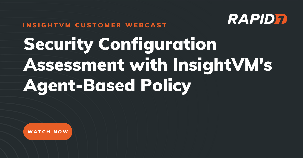 Security Configuration Assessment with InsightVM's Agent-Based Policy