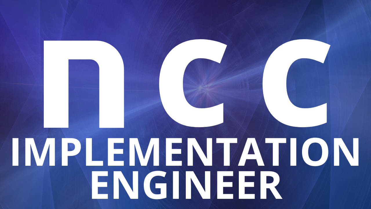 NCC Implementation Engineer