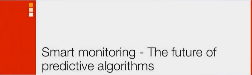 Smart Monitoring -The Future of Predictive Algorithms