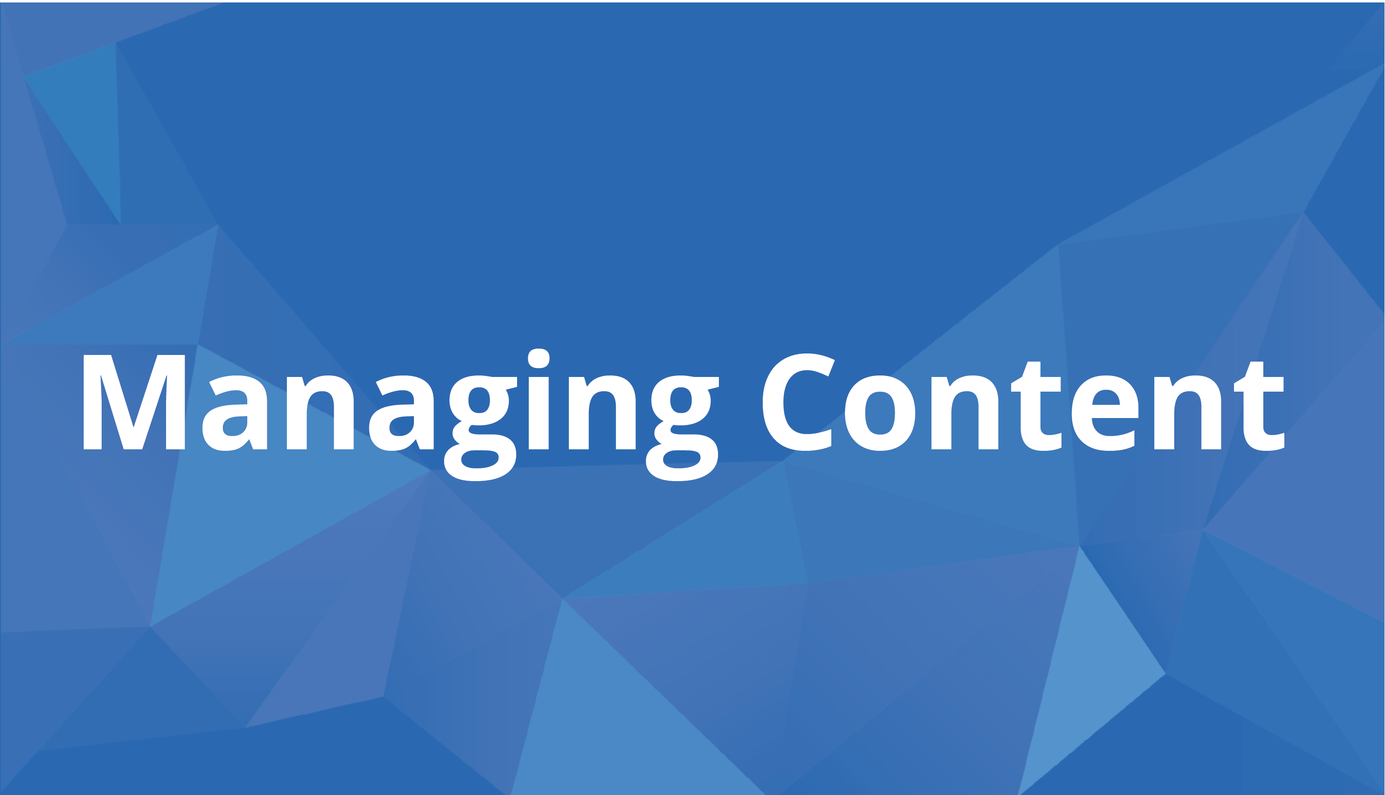 Part 2: Managing Content